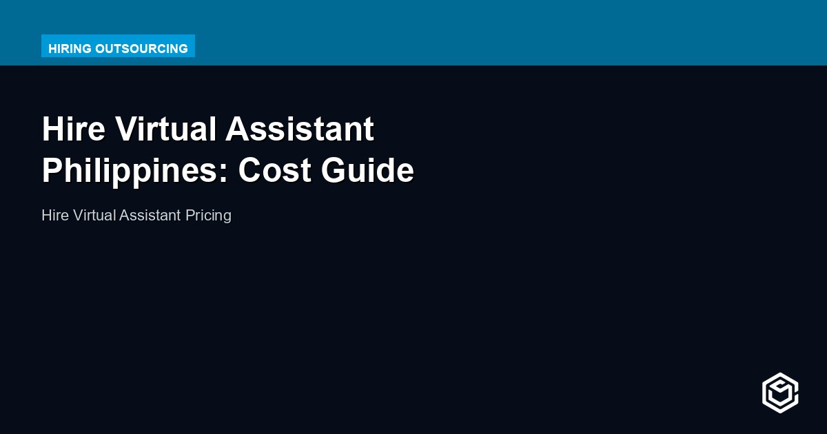 Hire Virtual Assistant Philippines: Full Guide 2026
