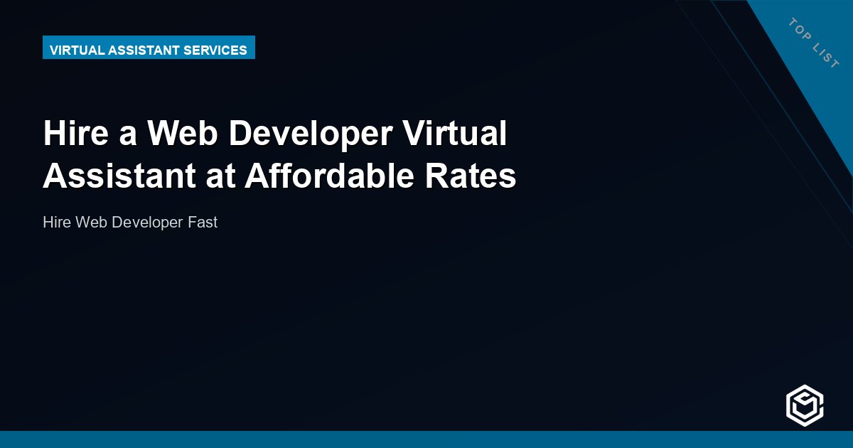 Hire a Web Developer Virtual Assistant at Affordable Rates