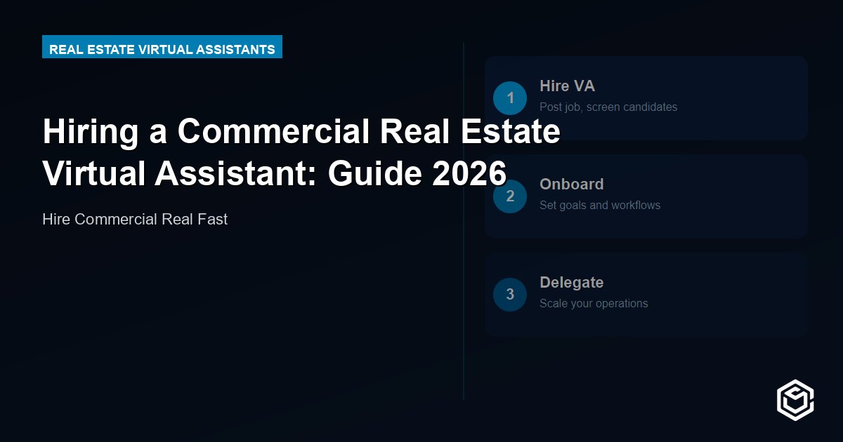 Hiring a Commercial Real Estate Virtual Assistant: Guide 2026