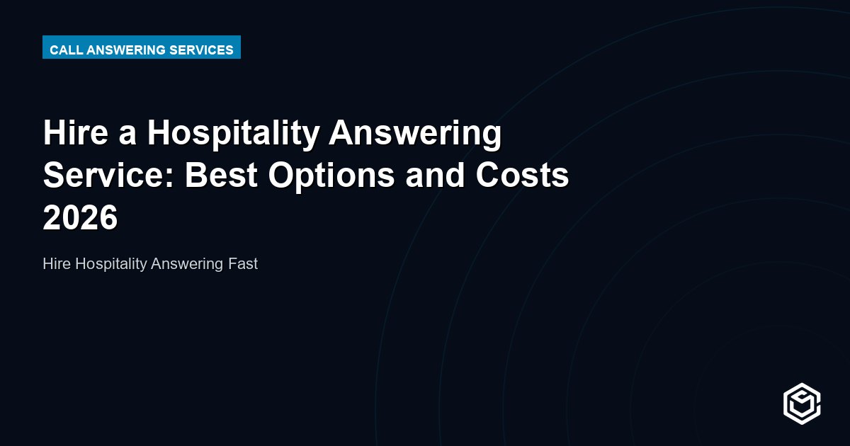 Hire a Hospitality Answering Service: Best Options and Costs 2026