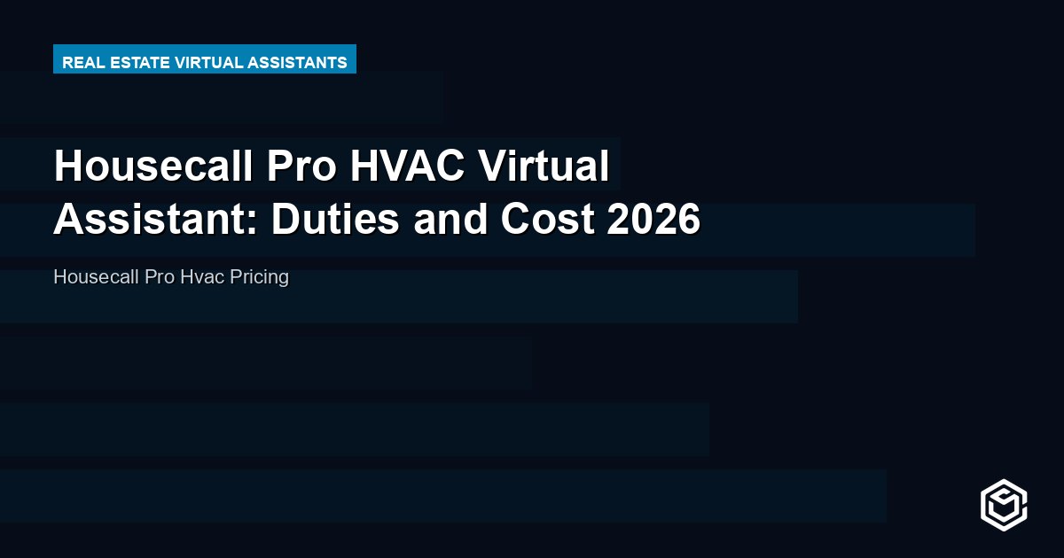 Housecall Pro HVAC Virtual Assistant: Duties and Cost 2026