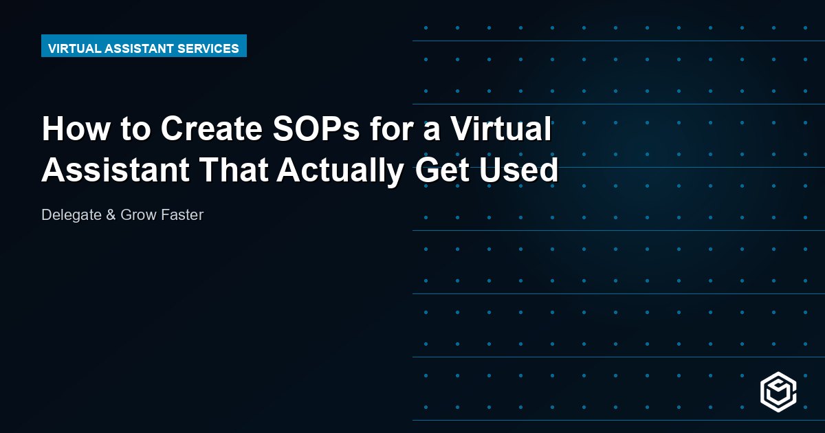 How to Create SOPs for a Virtual Assistant That Actually Get Used