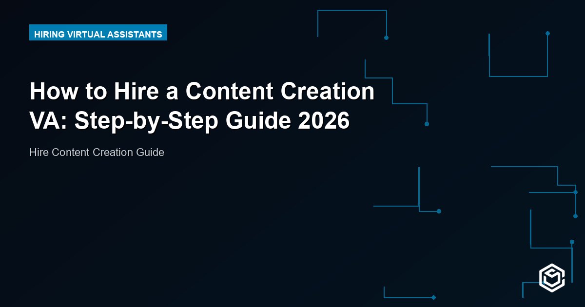 How to Hire a Content Creation VA: Step-by-Step Guide 2026