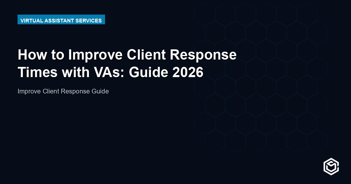 How to Improve Client Response Times with VAs: Guide 2026
