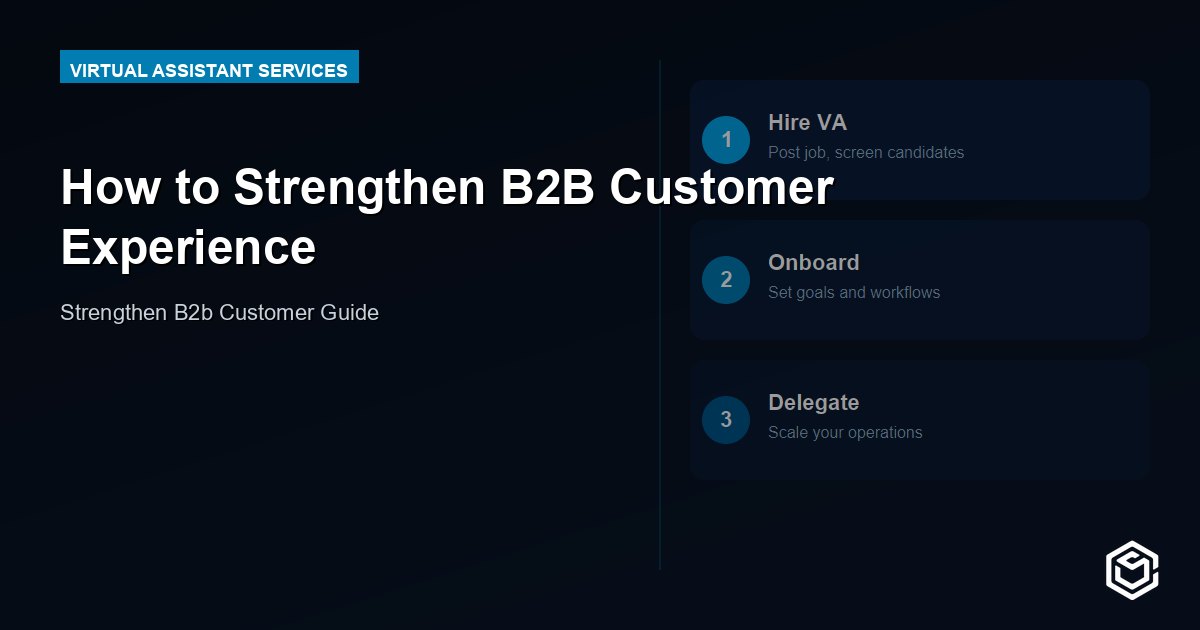 How to Strengthen B2B Customer Experience