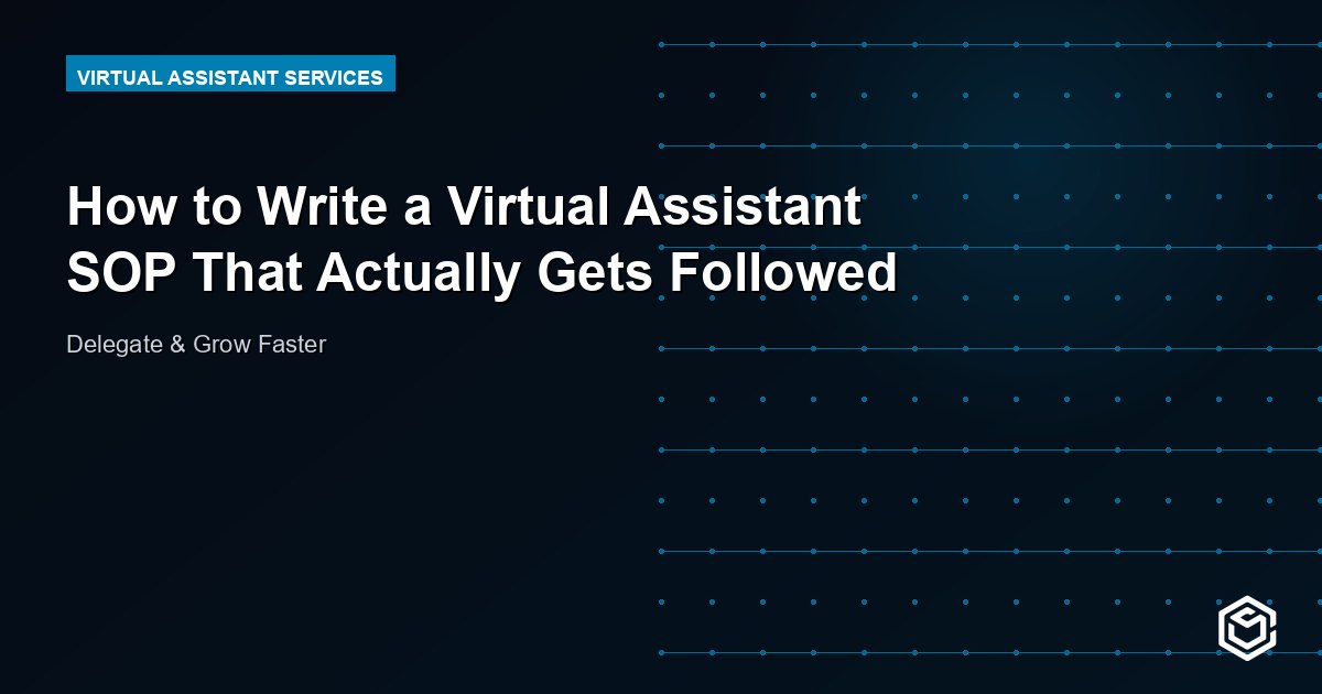 How to Write a Virtual Assistant SOP That Actually Gets Followed