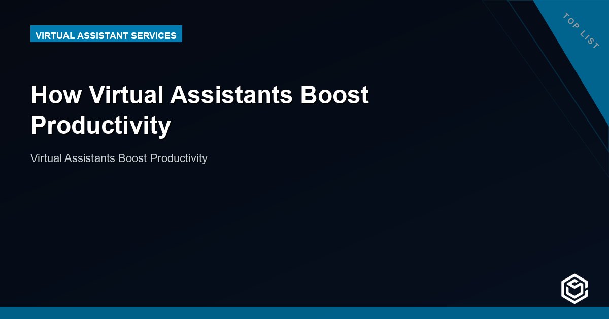 How Virtual Assistants Boost Productivity