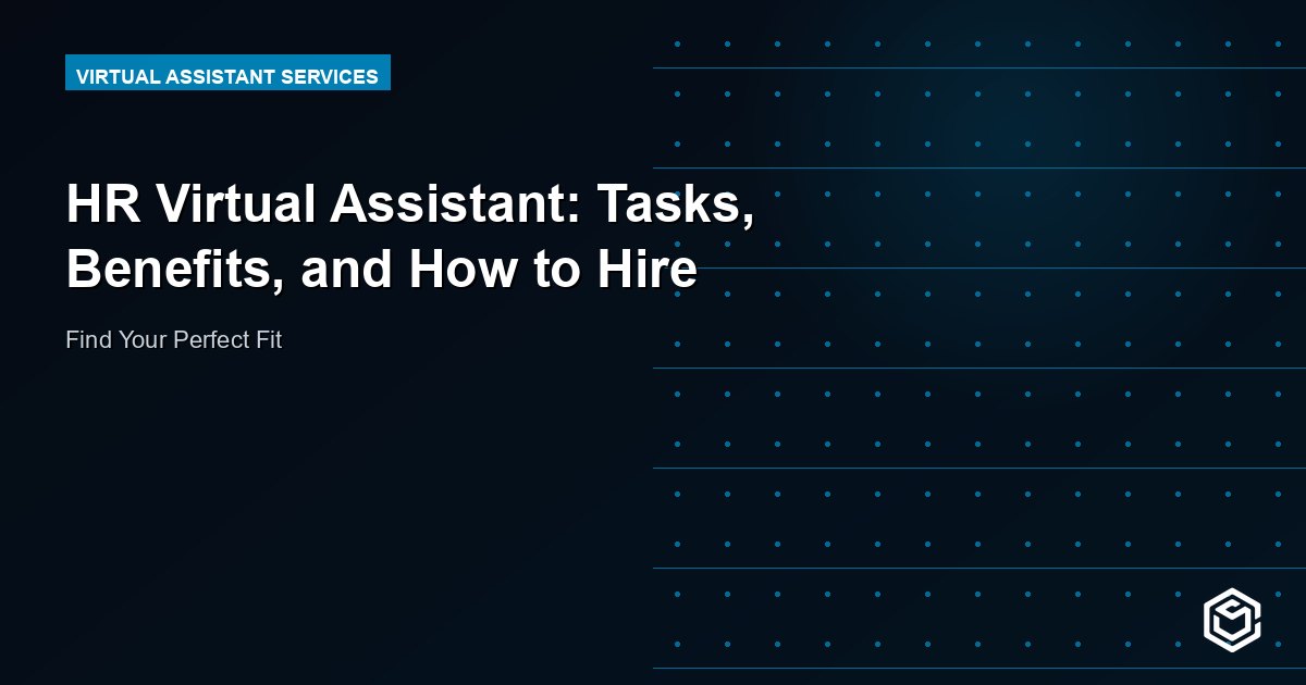 HR Virtual Assistant: Tasks, Benefits, and How to Hire