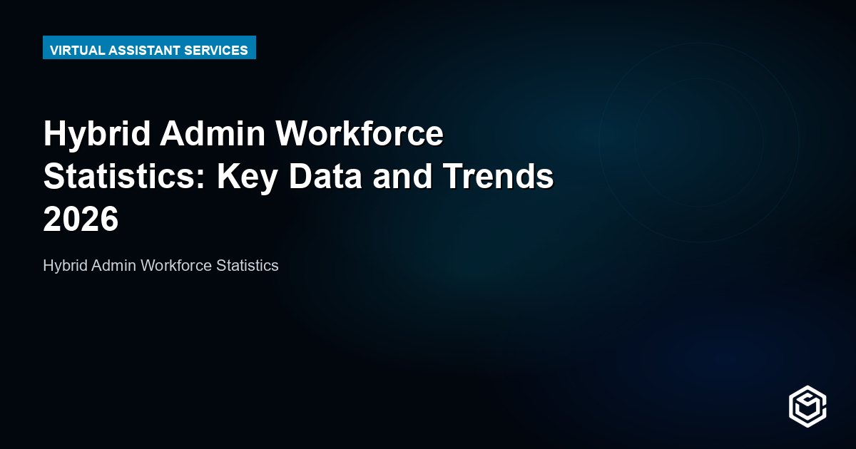 Hybrid Admin Workforce Statistics: Key Data and Trends 2026