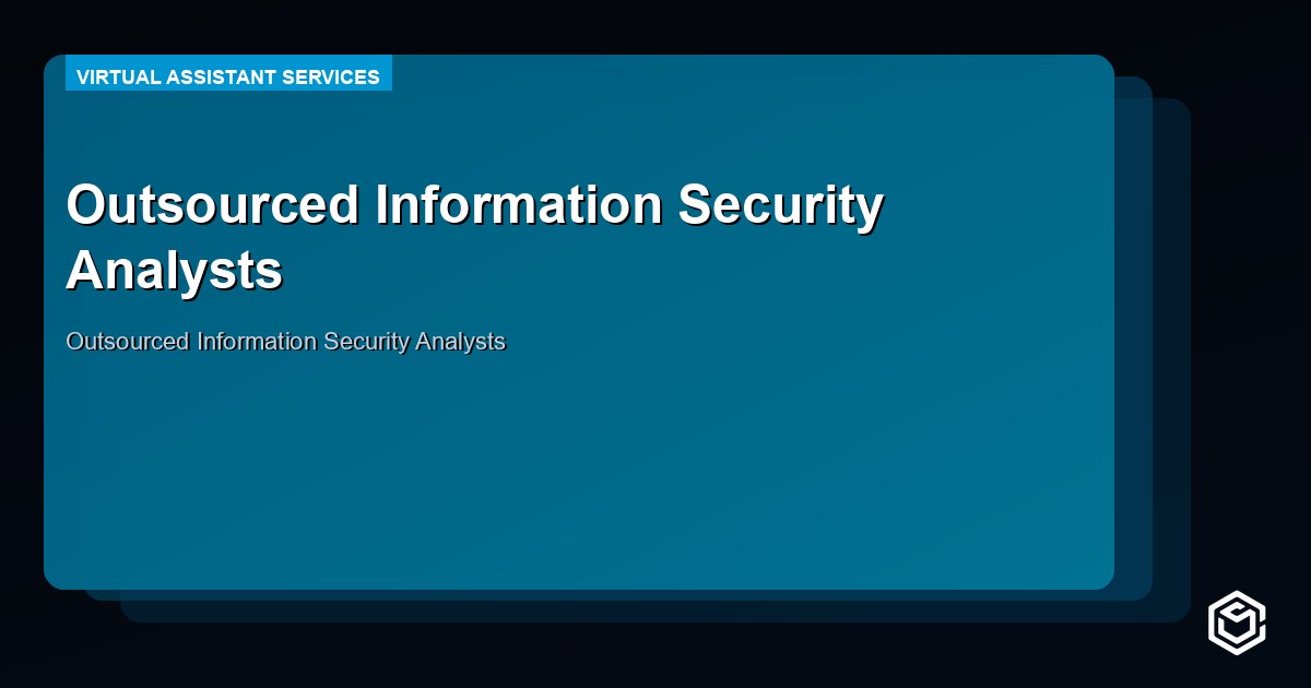 Outsourced Information Security Analysts