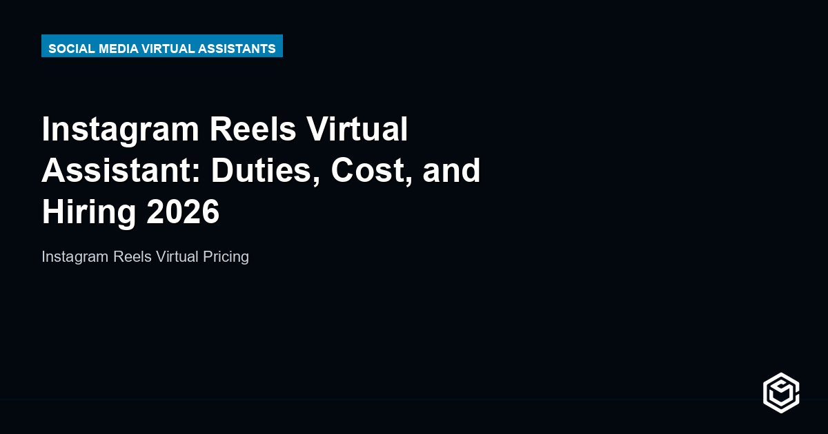 Instagram Reels Virtual Assistant: Duties, Cost, and Hiring 2026
