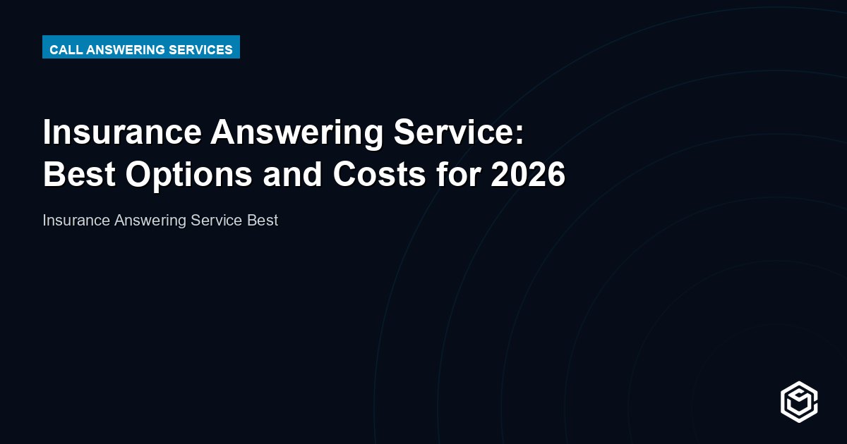 Insurance Answering Service: Best Options and Costs for 2026