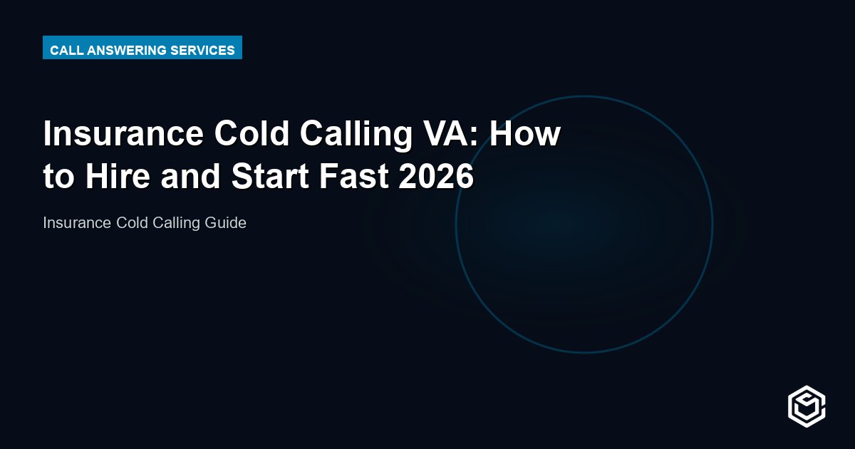 Insurance Cold Calling VA: How to Hire and Start Fast 2026