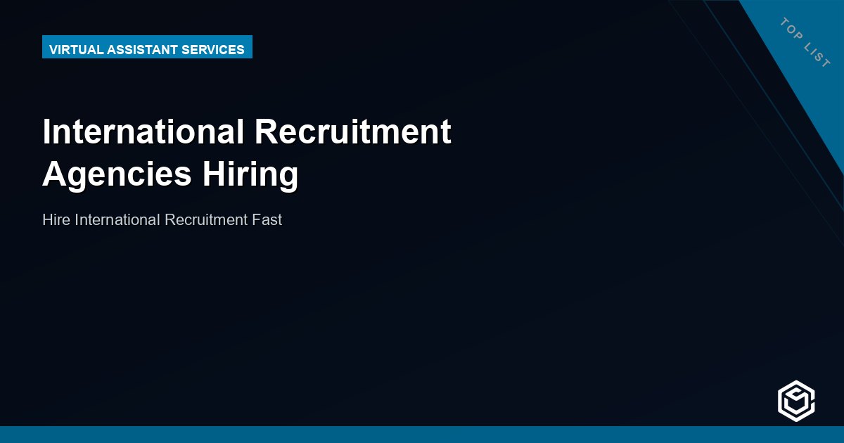 International Recruitment Agencies Hiring