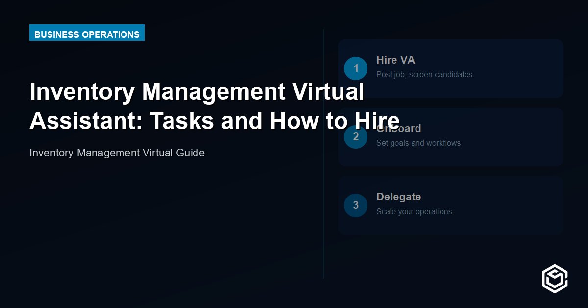 Inventory Management Virtual Assistant: Tasks and How to Hire