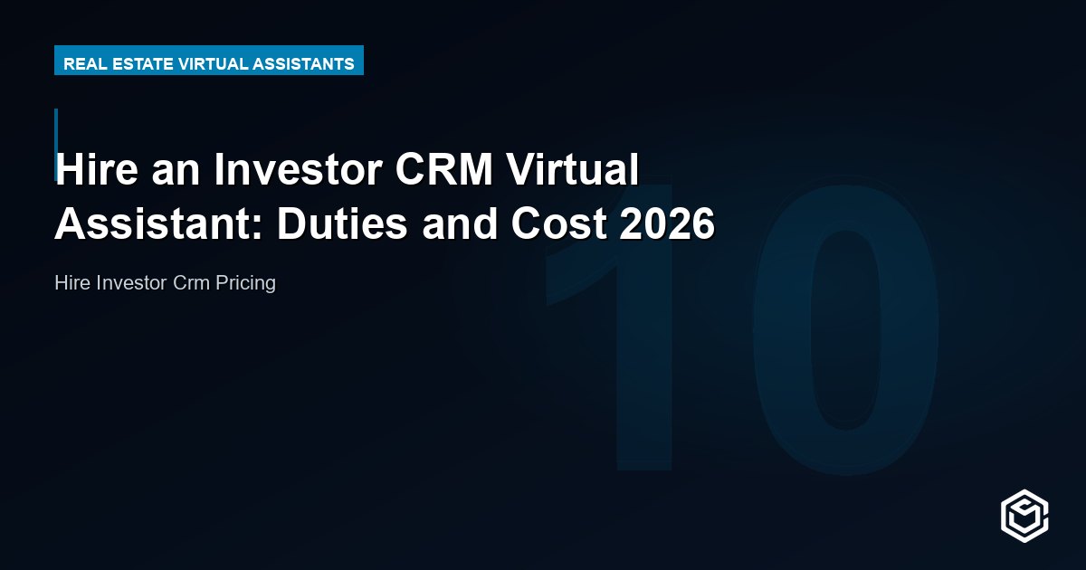 Hire an Investor CRM Virtual Assistant: Duties and Cost 2026