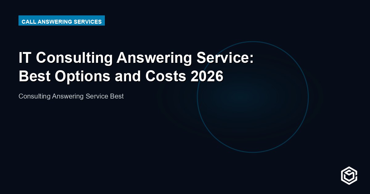 IT Consulting Answering Service: Best Options and Costs 2026