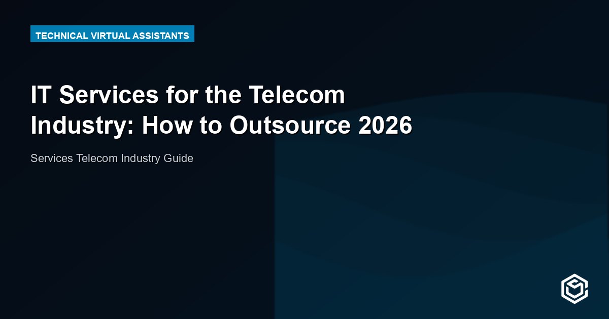 IT Services for the Telecom Industry: How to Outsource 2026