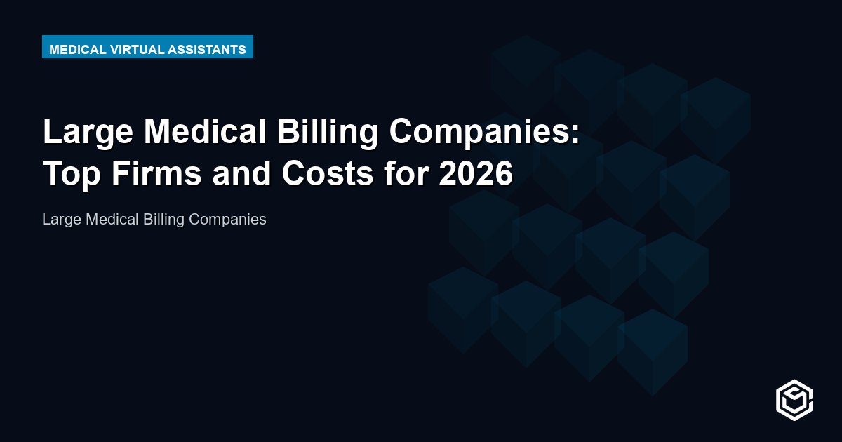 Large Medical Billing Companies: Top Firms and Costs for 2026