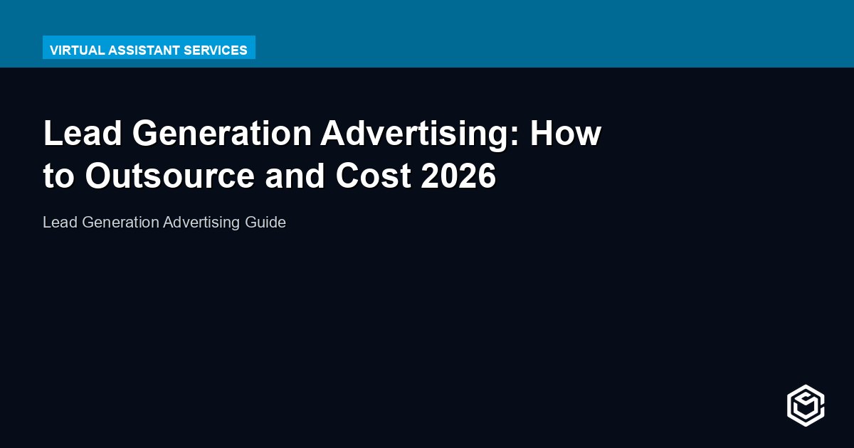 Lead Generation Advertising: How to Outsource and Cost 2026