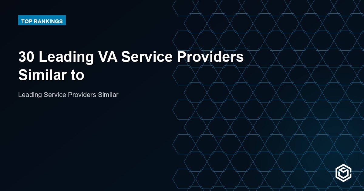 30 Leading VA Service Providers Similar to
