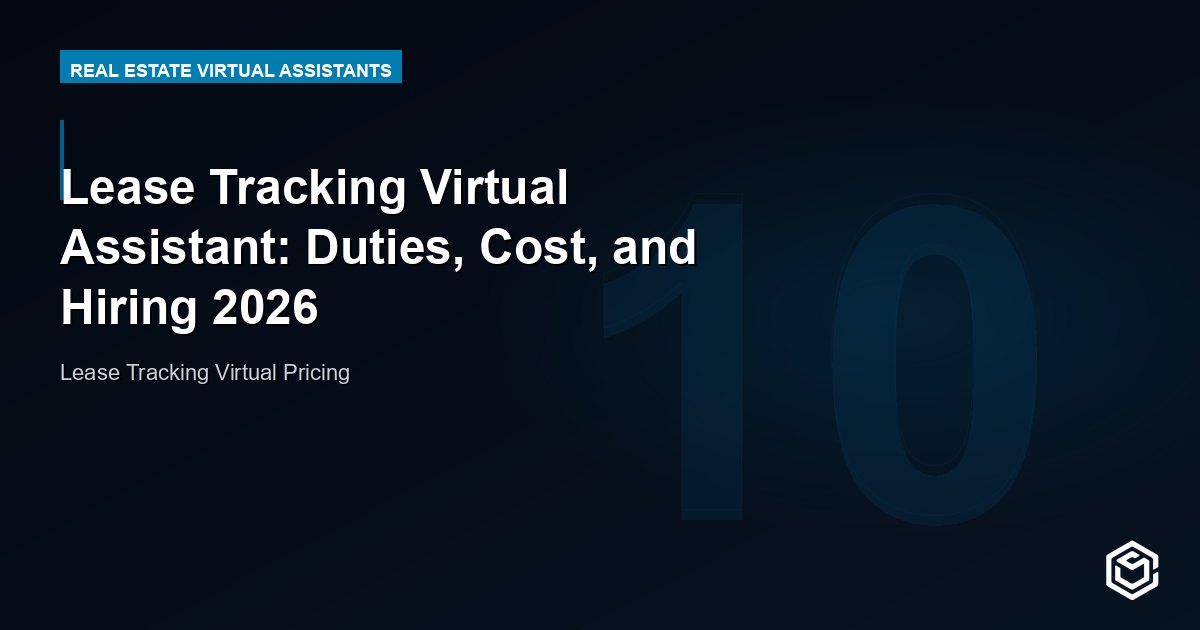 Lease Tracking Virtual Assistant: Duties, Cost, and Hiring 2026