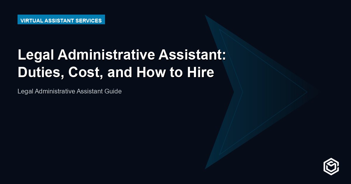 Legal Administrative Assistant: Duties, Cost, and How to Hire