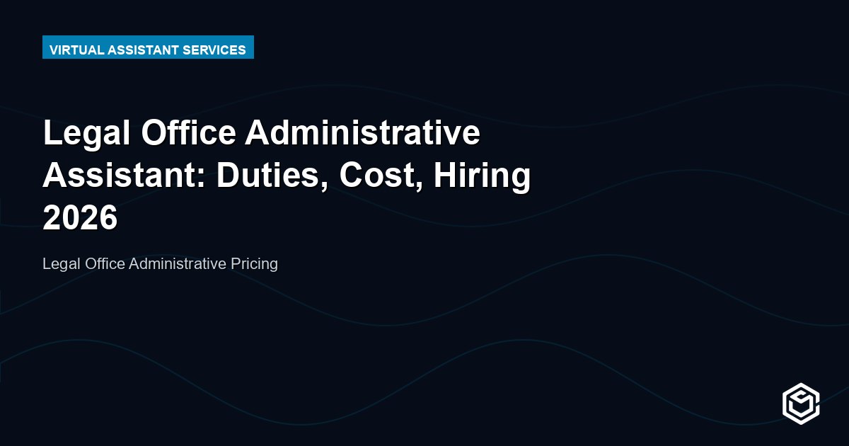Legal Office Administrative Assistant: Duties, Cost, Hiring 2026