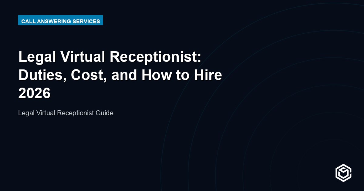Legal Virtual Receptionist: Duties, Cost, and How to Hire 2026