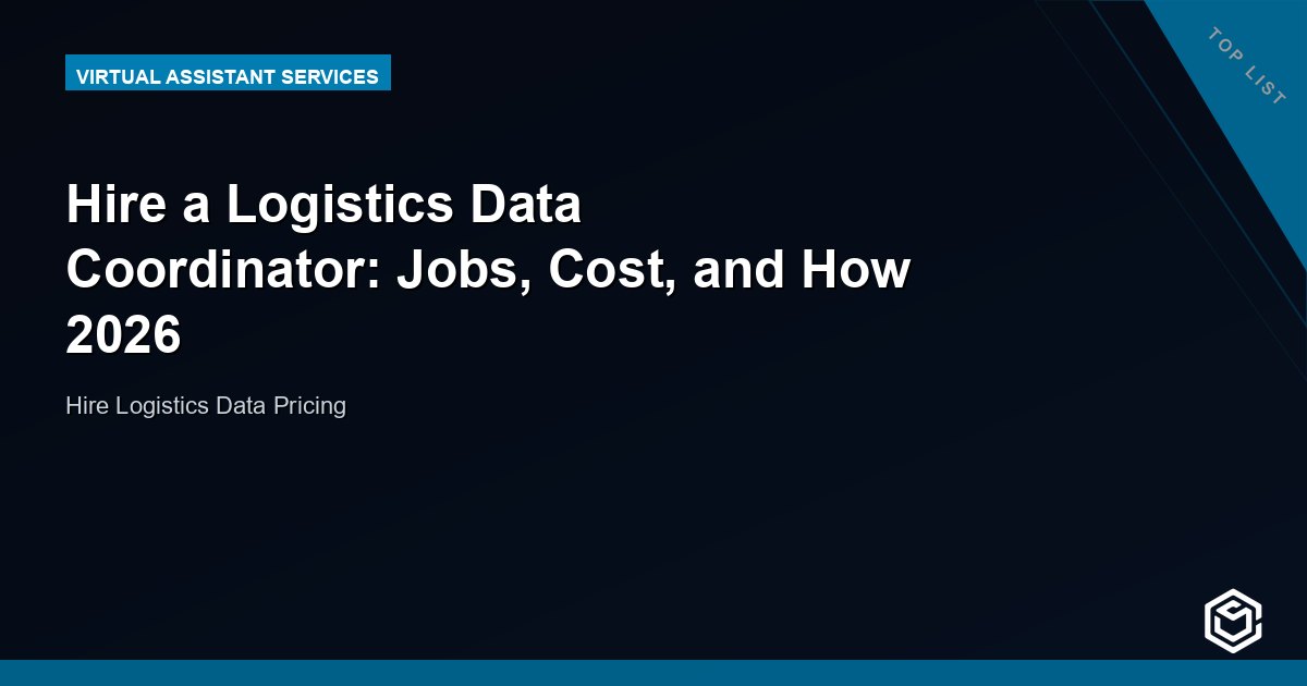 Hire a Logistics Data Coordinator: Jobs, Cost, and How 2026