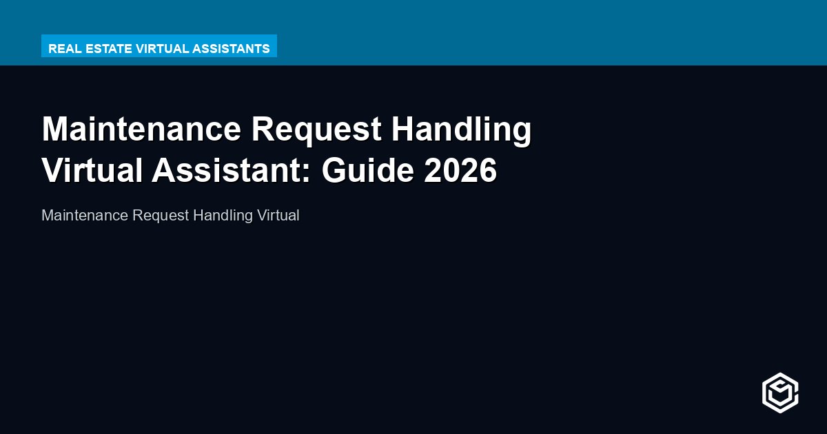 Maintenance Request Handling Virtual Assistant: Guide 2026