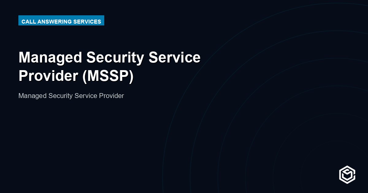 Managed Security Service Provider (MSSP)