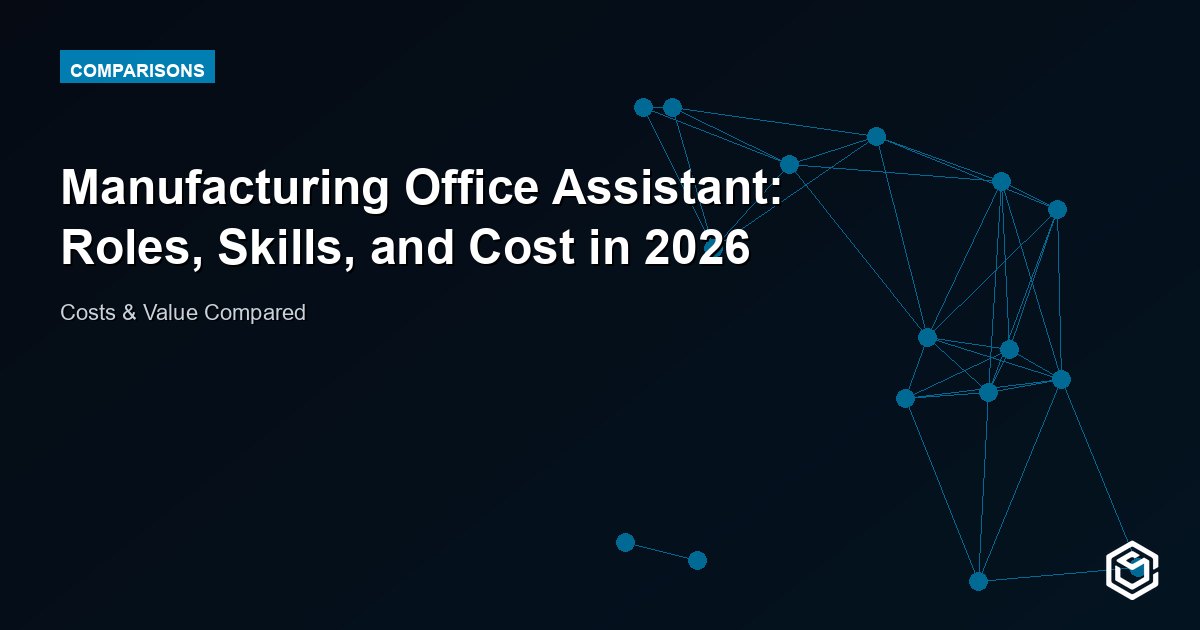 Manufacturing Office Assistant: Roles, Skills, and Cost in 2026