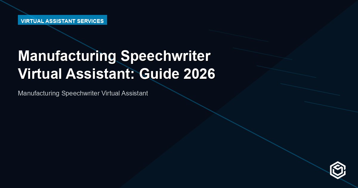 Manufacturing Speechwriter Virtual Assistant: Guide 2026