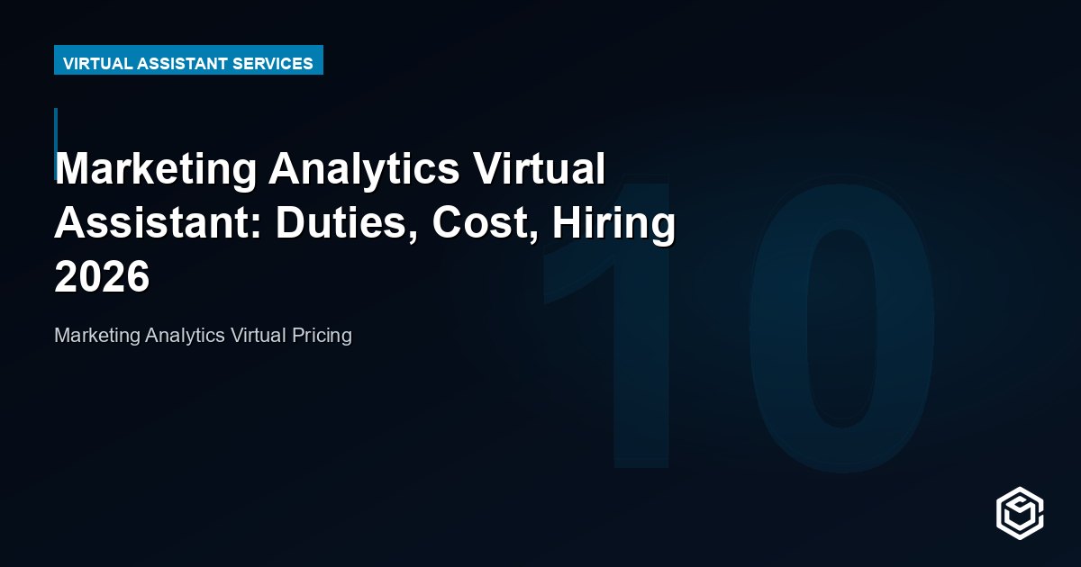 Marketing Analytics Virtual Assistant: Duties, Cost, Hiring 2026