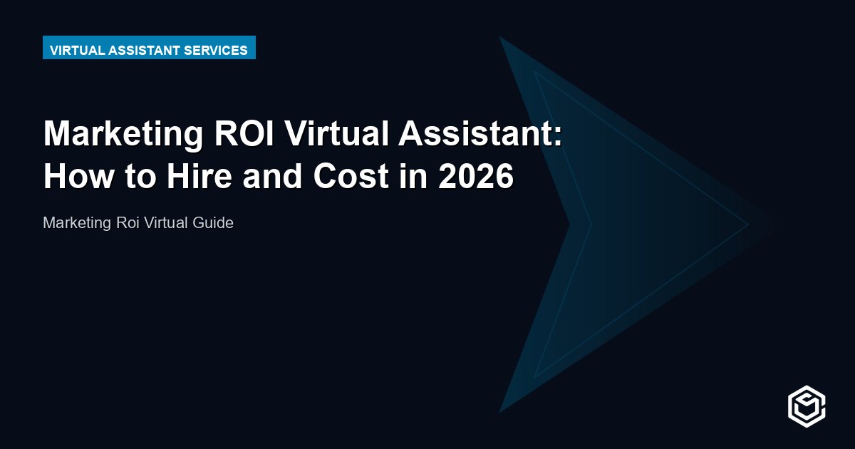 Marketing ROI Virtual Assistant: How to Hire and Cost in 2026