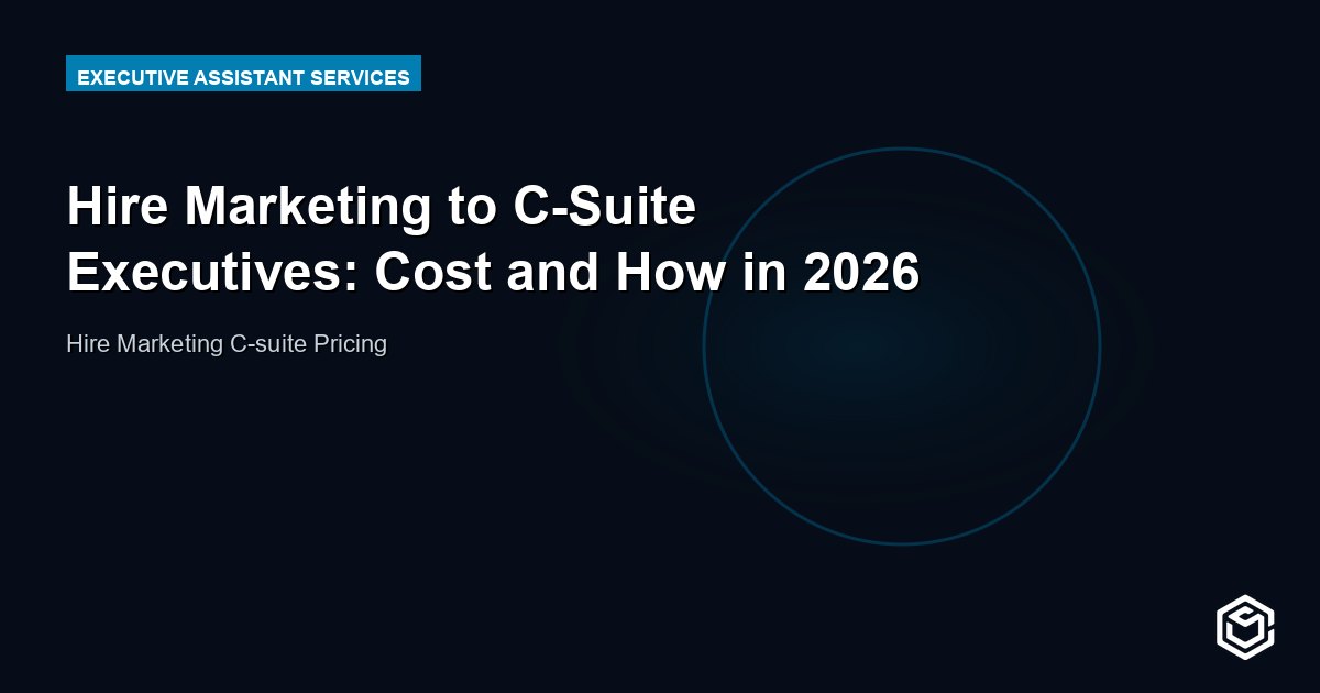 Hire Marketing to C-Suite Executives: Cost and How in 2026