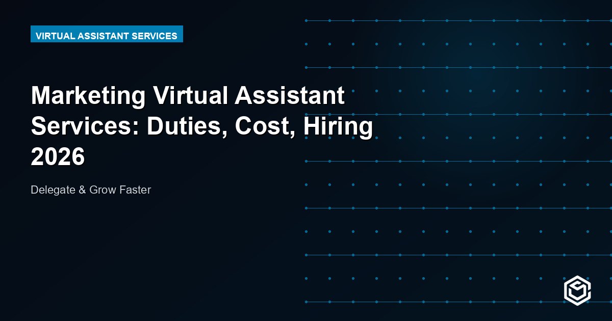Marketing Virtual Assistant Services: Duties, Cost, Hiring 2026