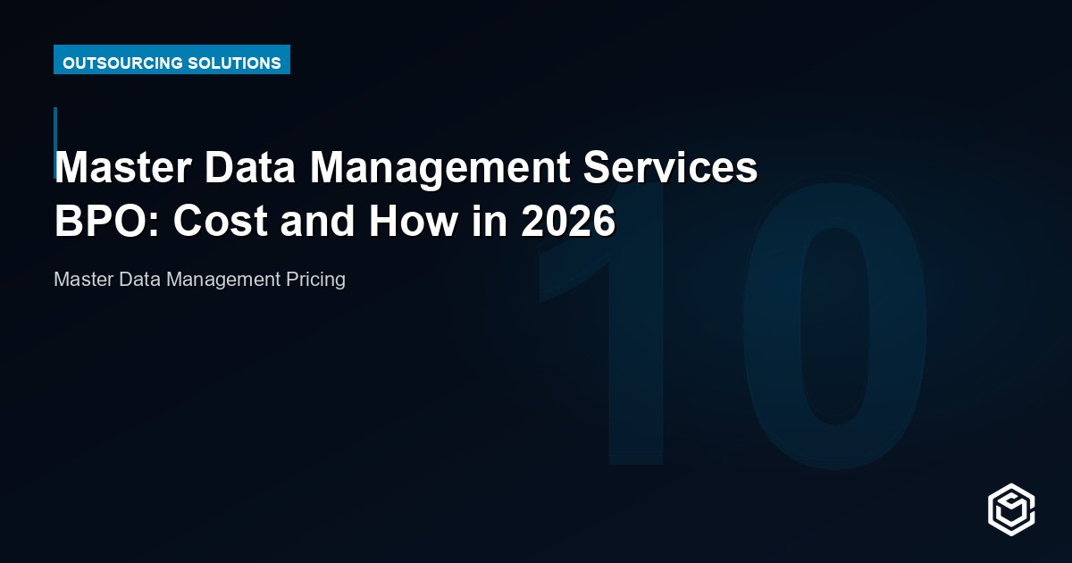 Master Data Management Services BPO: Cost and How in 2026