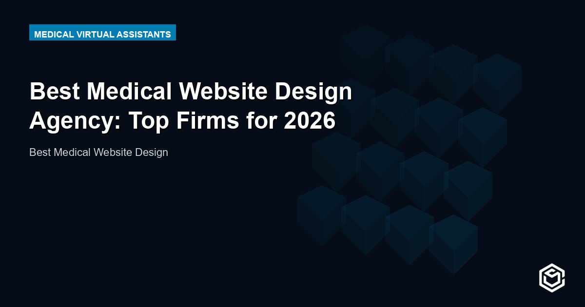 Best Medical Website Design Agency: Top Firms for 2026