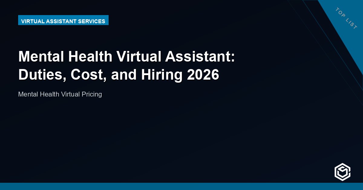 Mental Health Virtual Assistant: Duties, Cost, and Hiring 2026