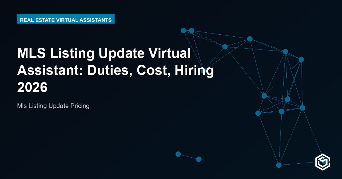 MLS Listing Update Virtual Assistant: Duties, Cost, Hiring 2026