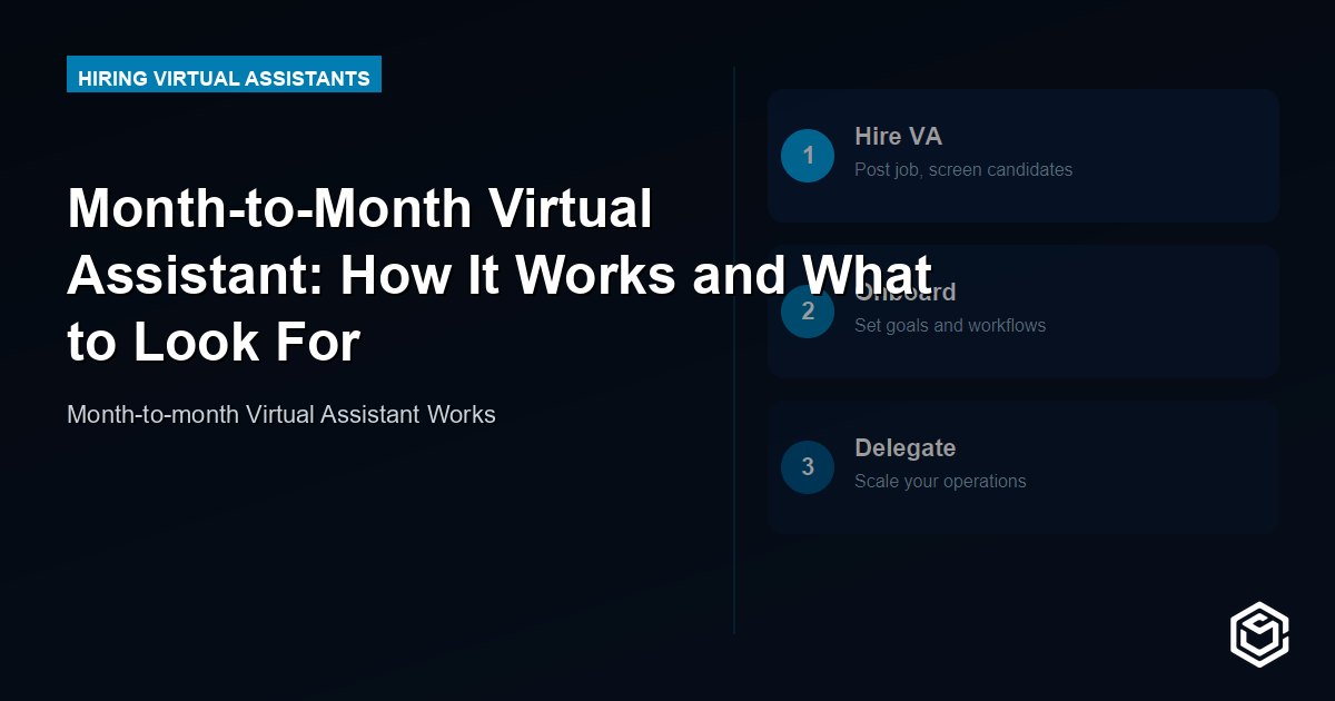 Month-to-Month Virtual Assistant: How It Works and What to Look For
