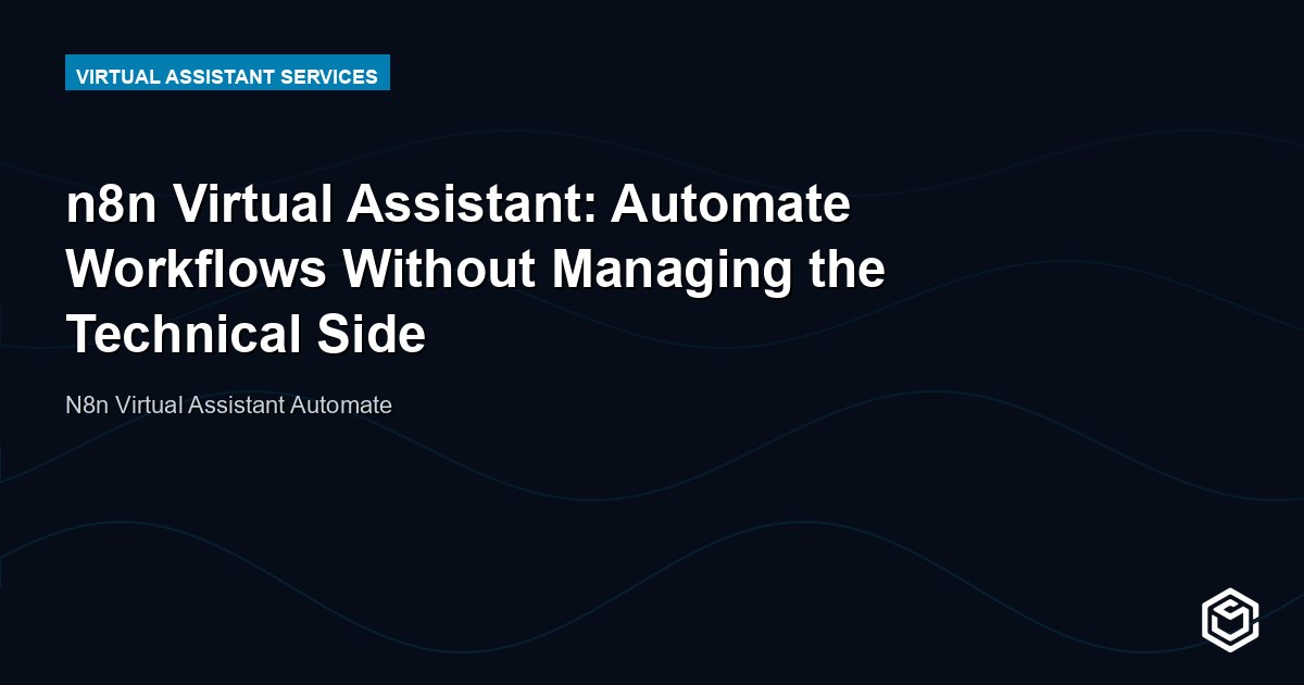 n8n Virtual Assistant: Automate Workflows Without Managing the Technical Side