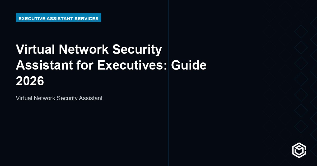 Virtual Network Security Assistant for Executives: Guide 2026