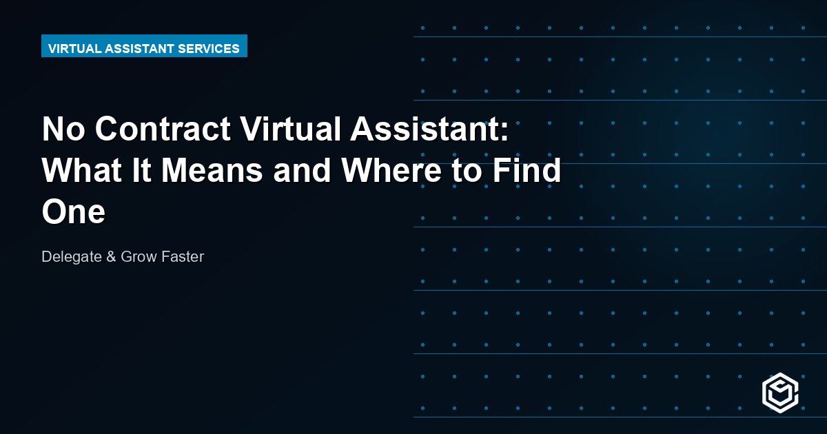 No Contract Virtual Assistant: What It Means and Where to Find One