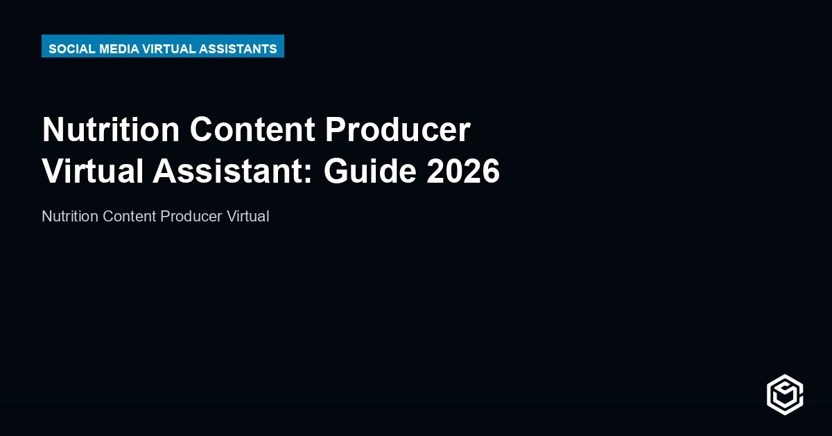 Nutrition Content Producer Virtual Assistant: Guide 2026