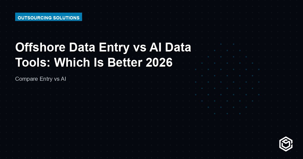 Offshore Data Entry vs AI Data Tools: Which Is Better 2026