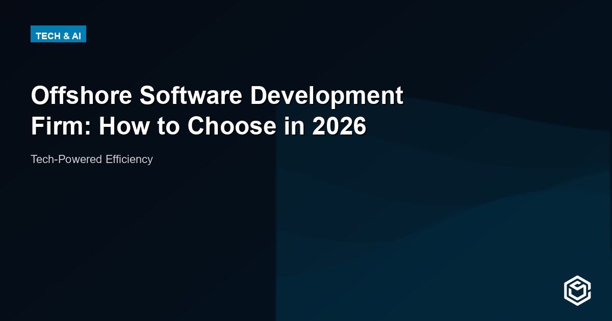 Offshore Software Development Firm: How to Choose in 2026