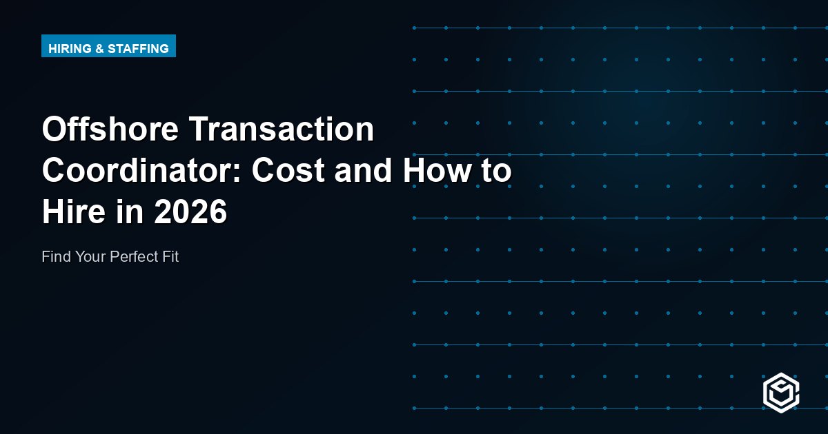 Offshore Transaction Coordinator: Cost and How to Hire in 2026